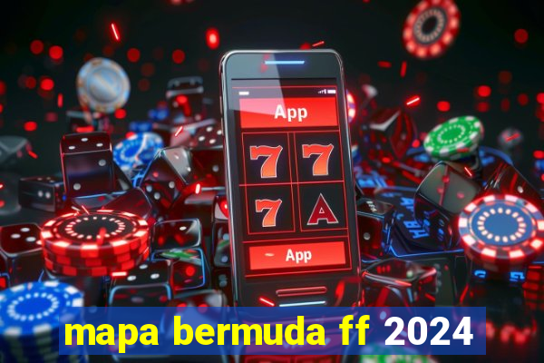 mapa bermuda ff 2024